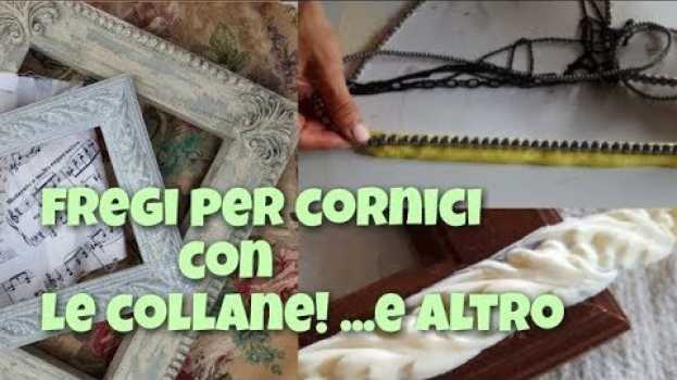 Video Fregi per cornici con le collane! E altro en español