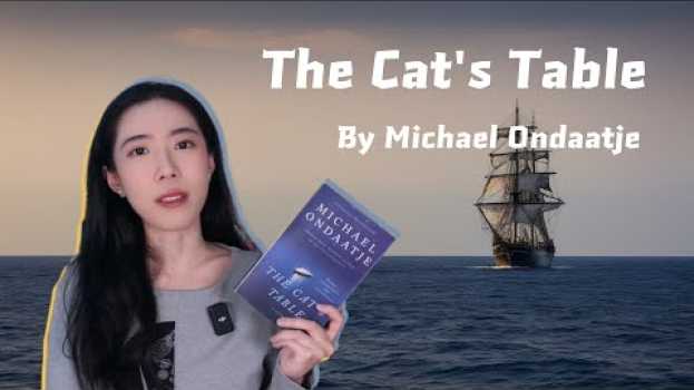 Video Book Review | The Cat's Table by Michael Ondaatje auf Deutsch