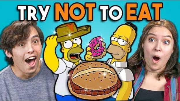 Video Try Not To Eat Challenge - Simpsons Food | People Vs. Food en español