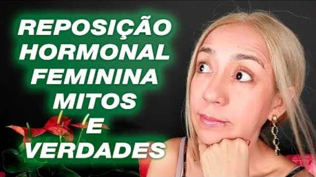 Video 👩 【  Reposição Hormonal Feminina 】: 7 Mitos e Mentiras REVELADOS Agora - Dra. Vanderléa Coelho auf Deutsch