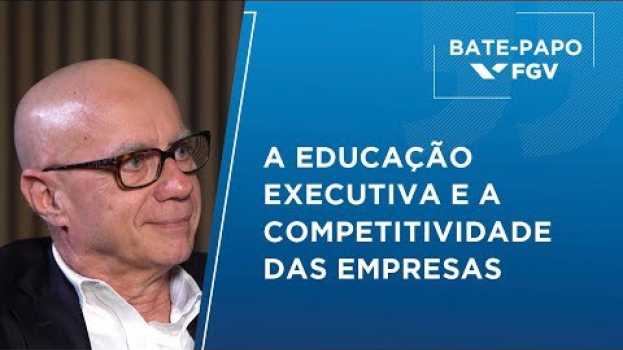 Video Bate-Papo FGV l A Educação Executiva e a Competitividade das Empresas, com Luiz Ledur Brito su italiano