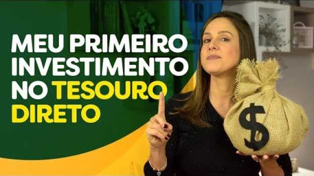 Video TESOURO DIRETO – A minha experiência ao INVESTIR PELA PRIMEIRA VEZ e o PRIMEIRO TÍTULO que comprei!   türkçe