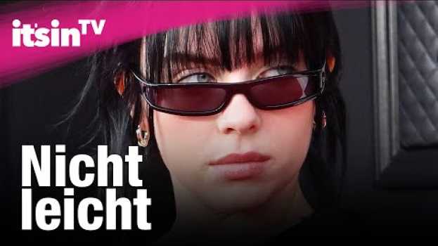 Video Billie Eilish äußert sich über ihr Leben mit Tourette | It's in TV en español