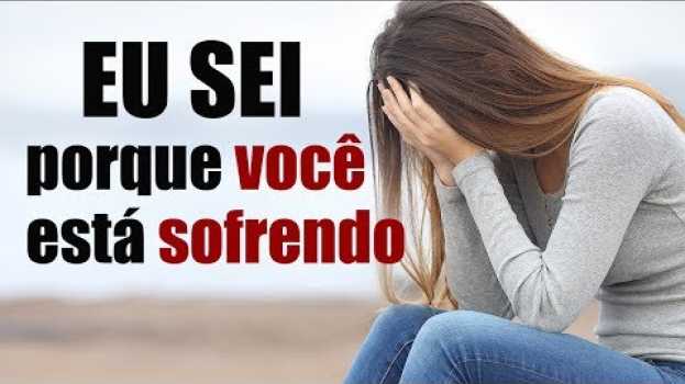 Video EU SEI PORQUE VOCÊ ESTÁ SOFRENDO - Pastor Antonio Junior auf Deutsch
