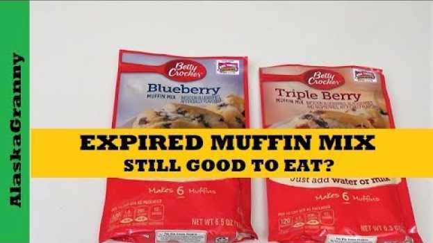 Video Expired Muffin Mix Still Good To Eat- Betty Crocker Muffin Mix   türkçe