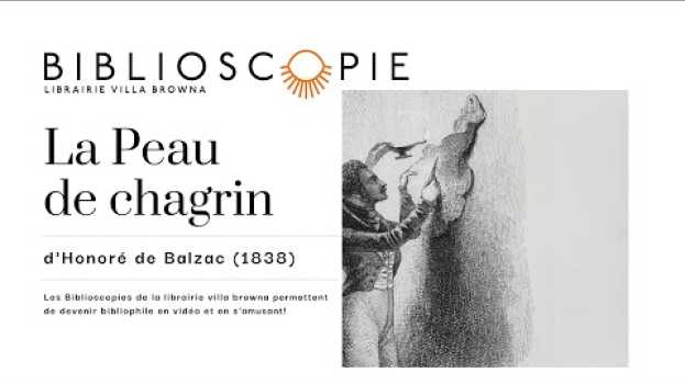 Video Biblioscopie | Édition illustrée de "La peau de chagrin" de Balzac po polsku