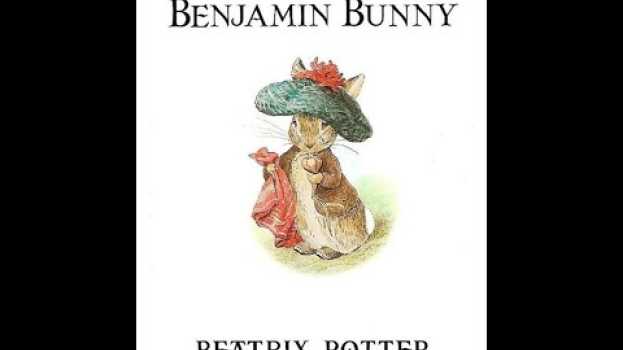 Video Read aloud with kids (with Narrator Video): The Tale of Benjamin Bunny by Beatrix Potter en español