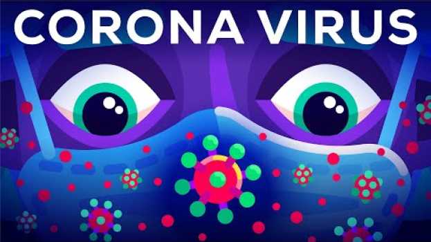 Video The Coronavirus Explained & What You Should Do auf Deutsch