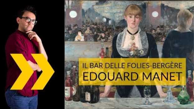 Video Edouard Manet | Il bar delle Folies Bergère auf Deutsch
