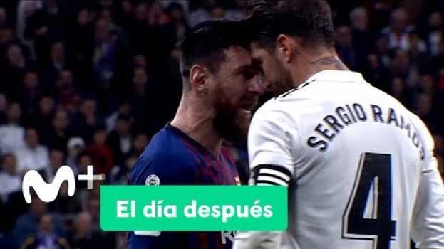 Video El Día Después (04/03/2019): Real Madrid vs FC Barcelona: algo más que fútbol po polsku