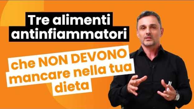 Video Tre alimenti antinfiammatori che non devono mancare nella tua dieta | Filippo Ongaro in English
