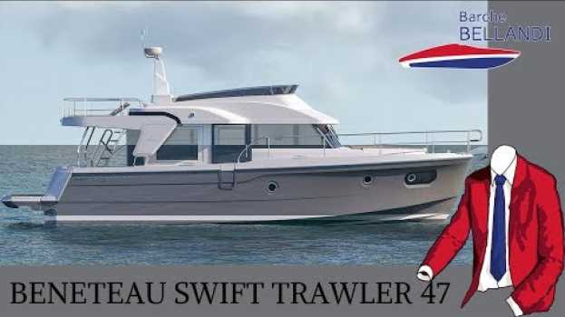 Видео Beneteau Swift Trawler 47 [novità in anteptima dal salone di Cannes 2018] на русском