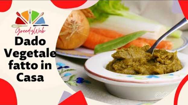 Video RICETTA DADO VEGETALE FATTO IN CASA come prepararlo genuino senza glutammato e senza conservanti en français