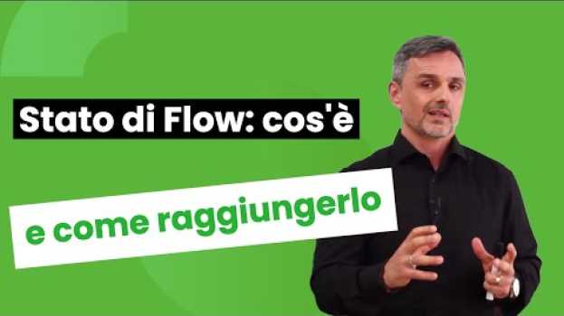 Video Stato di Flow: che cos’è e come raggiungerlo | Filippo Ongaro po polsku