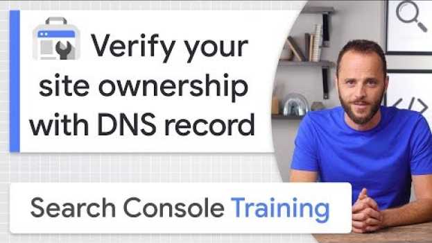 Video DNS record for site ownership verification - Google Search Console Training   türkçe
