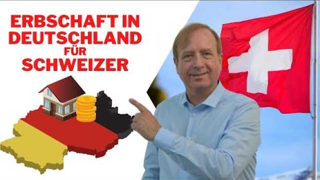 Video Schweizer erbt von einem Schweizer Vermögen in Deutschland - fällt deutsche Erbschaftststeuer an? em português