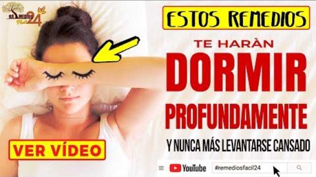Video 10 Remedio Casero para DORMIR BIEN y DESCANSAR Toda la Noche em português