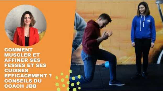 Video Comment muscler et affiner ses fesses et ses cuisses efficacement ? Conseils du coach JBB po polsku