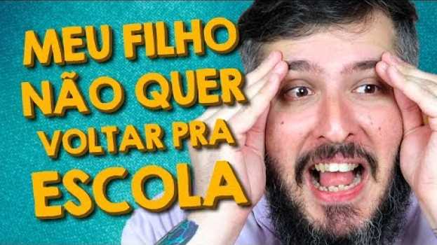 Video Socorro! Meu Filho Não Quer Voltar Pra Escola! || Disciplina Positiva Na Prática en français