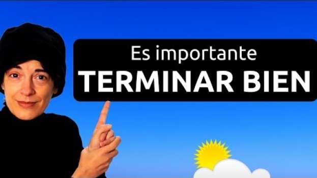 Video Terminar bien importa. ¿Por qué?   türkçe