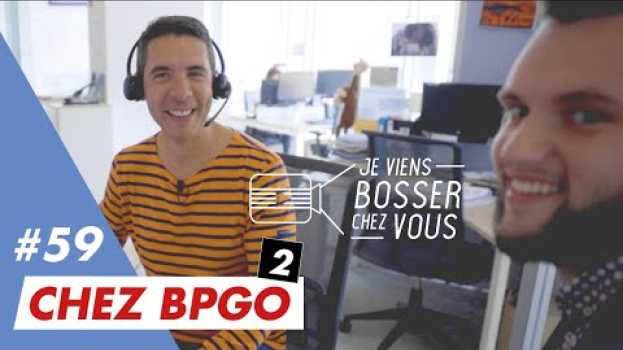 Видео Moi conseiller multimédia au centre de relation clients chez BPGO x Jeviensbosserchezvous© на русском