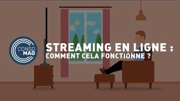 Video Streaming en ligne : comment ça fonctionne ? #CONSOMAG auf Deutsch