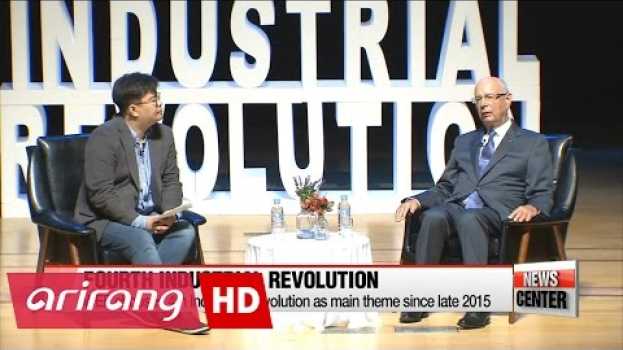 Video WEF chair visits Seoul to discuss Korea's place in Fourth Industrial Revolution auf Deutsch