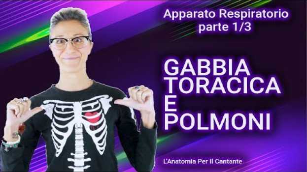 Video APPARATO RESPIRATORIO NEL CANTO (Parte 1/3) - GABBIA TORACICA E POLMONI em português