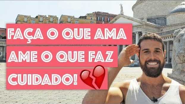 Video FAÇA O QUE AMA, AME O QUE FAZ... CUIDADO!!! ⚠? in English