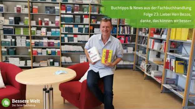 Video Buchtipps und News Folge 23: Lieber Herr Bezos, danke, das können wir besser en français