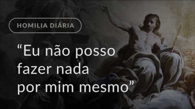 Video “Eu não posso fazer nada por mim mesmo” (Homilia Diária.1124: 4.ª-feira da 4.ª Semana da Quaresma) auf Deutsch