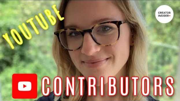 Video Introducing YOUTUBE CONTRIBUTORS. Who they are and how they can help YOU!   türkçe