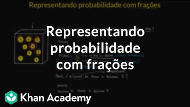 Видео Representando probabilidade com frações на русском