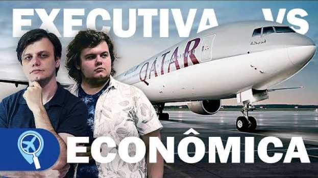 Video Classe Executiva vs Econômica | Como é voar com a Qatar de São Paulo (GRU) para Buenos Aires (EZE) su italiano