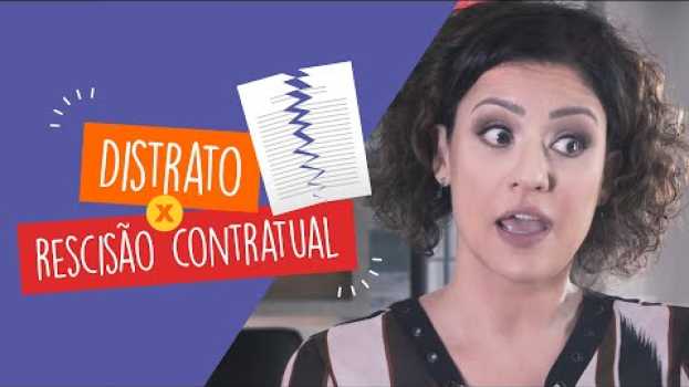 Video Qual a diferença entre distrato e rescisão? - E agora, Raquel? auf Deutsch