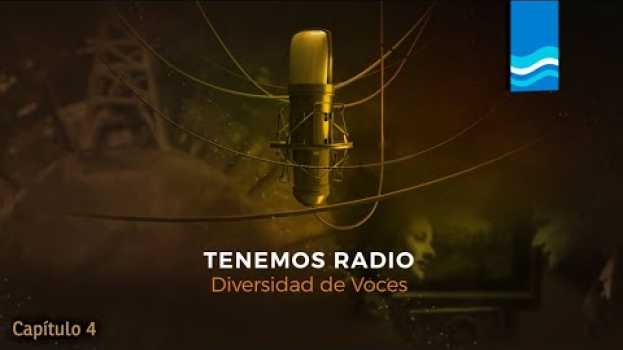 Video Tenemos Radio - Diversidad de Voces auf Deutsch