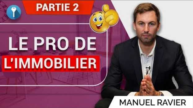 Видео Comment investir dans l'immobilier comme un pro ? Partie 2 на русском