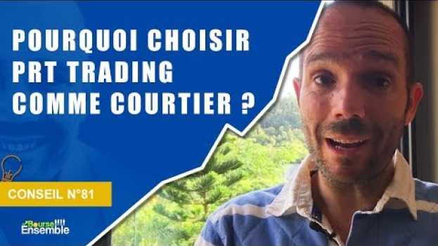 Video Pourquoi choisir PRT comme courtier (Conseil Bourse n°81) po polsku