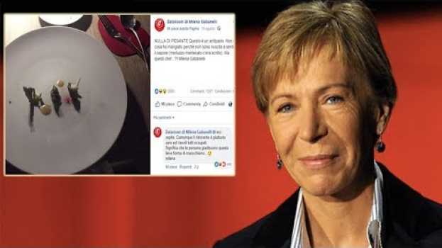 Video Il post di Milena Gabanelli CONTRO gli chef di lusso: «Non so cosa ho mangiato..» in English