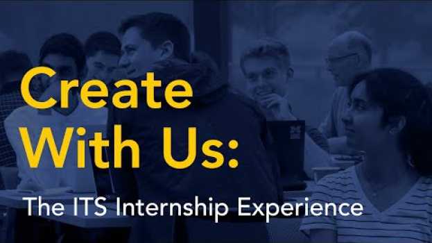 Video Create With Us: The ITS Internship Experience po polsku