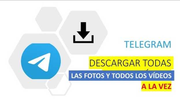 Video Como descargar todas las fotos y todos videos de Telegram a la vez   türkçe