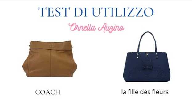 Video La borsa COACH e quella LA FILLE DES FLEURS. L'opinione di Ornella Auzino en español