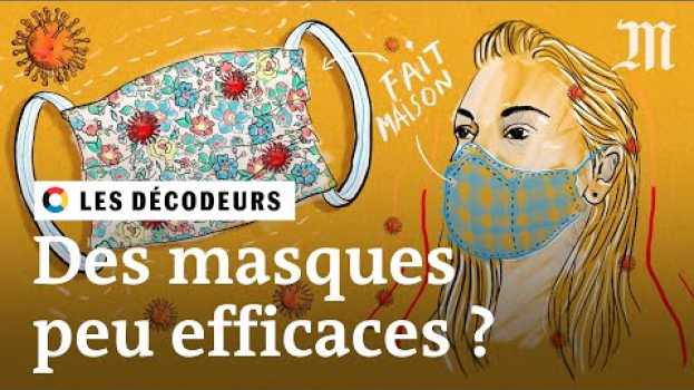 Video Coronavirus : les masques faits maison sont-ils efficaces ? en español