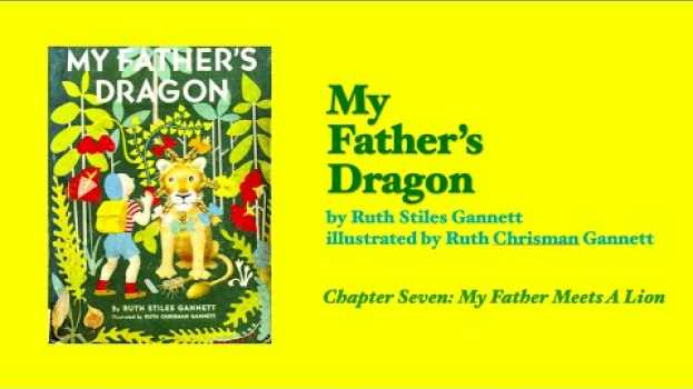 Video CHAPTER BOOK READ ALOUD: My Father's Dragon, Chapter 7 em português