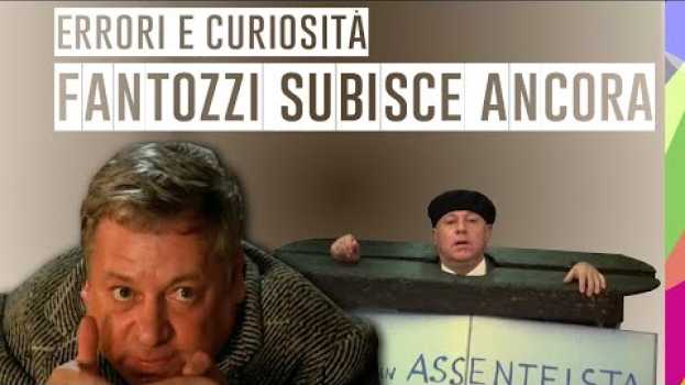 Video 🎬 FANTOZZI SUBISCE ANCORA - ERRORI E CURIOSITÀ - PAOLO VILLAGGIO en español