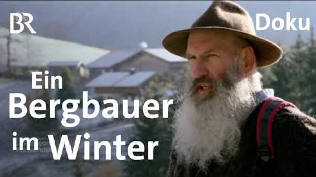 Video Bergbauern-Höfe: Landwirtschaft im Winter | Zwischen Spessart und Karwendel | BR | Doku in English