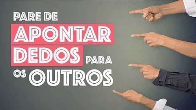 Video PARE DE APONTAR DEDOS PARA OS OUTROS ??? in English