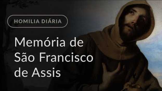 Video Memória de São Francisco de Assis (Homilia Diária.969) en español