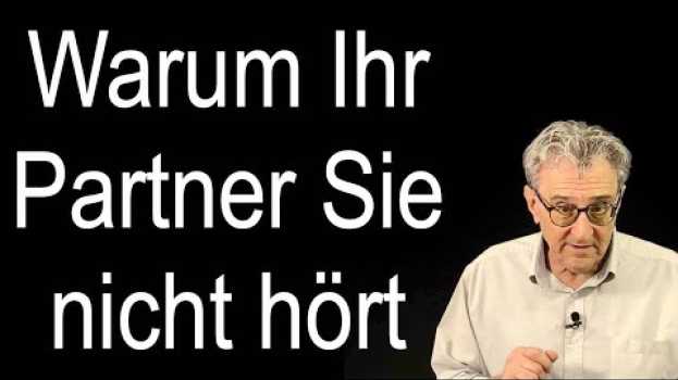 Video ? Warum Ihr Partner Sie nicht hört. en français