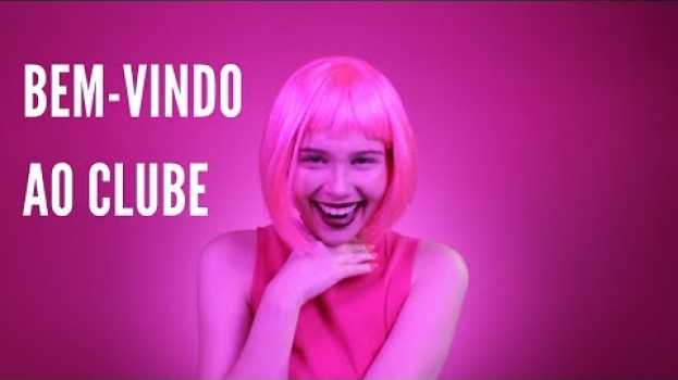 Video Bem-vindo ao clube | N de Nadine en français
